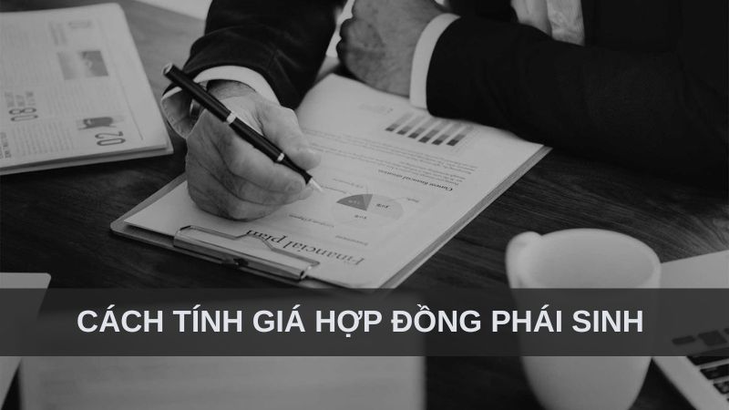 giá một hợp đồng phái sinh VPS