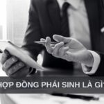 hợp đồng phái sinh là gì