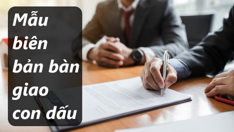 mẫu biên bản bàn giao con dấu